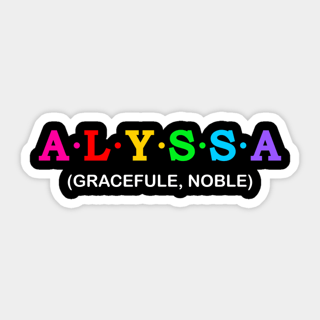 Alyssa  - Graceful, Noble Sticker by Koolstudio